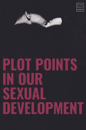 Постер: Plot Points in Our Sexual Development