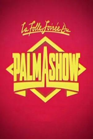 Постер: La Folle Soirée du Palmashow