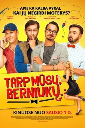 Постер: Tarp mūsų, berniukų...