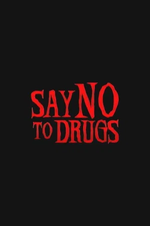 Постер: Say No to Drugs