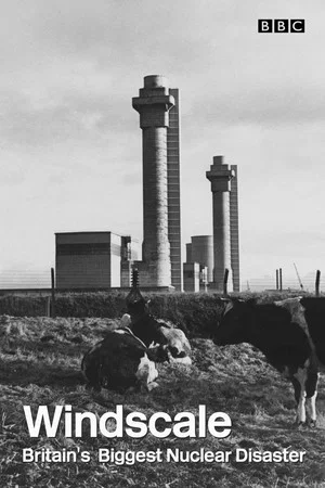 Постер: Windscale: Britain's Biggest Nuclear Disaster