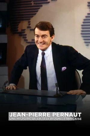 Постер: Jean-Pierre Pernaut, une histoire de la télévision française