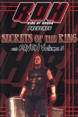 Постер: Secrets of The Ring w/ Raven Vol. 5
