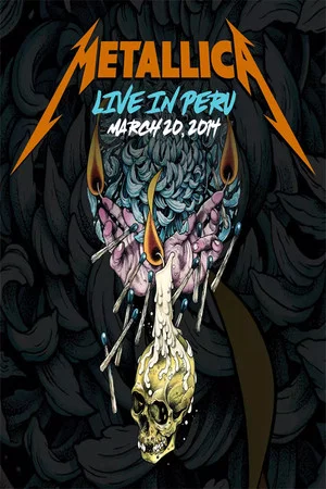 Постер: Metallica: Live in Lima, Peru - March 20, 2014