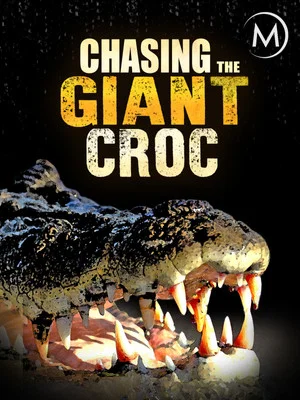Постер: Chasing the Giant Croc