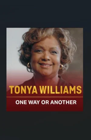 Постер: Tonya Williams: One Way or Another