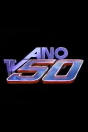 Постер: TV Ano 50/Globo Ano 35