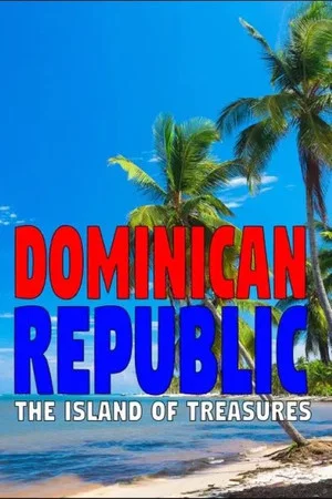 Постер: Dominican Republic: The Island of Treasures