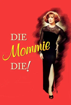 Постер: Die, Mommie, Die!