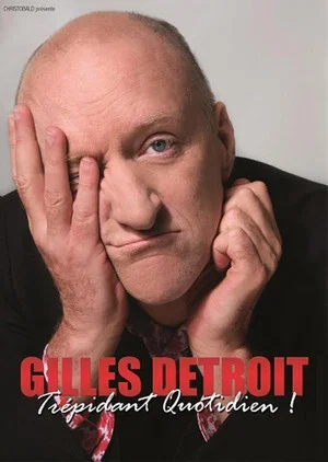 Постер: Gilles Détroit - Trépidant Quotidien !