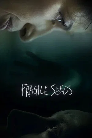 Постер: Fragile Seeds
