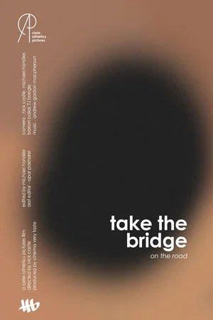 Постер: take the bridge: on the road
