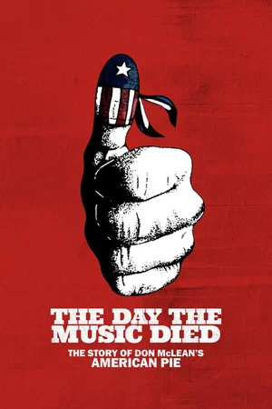 Постер: The Day the Music Died: The Story of Don McLean's "American Pie"