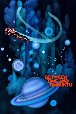 Постер: Between Time and Timbuktu