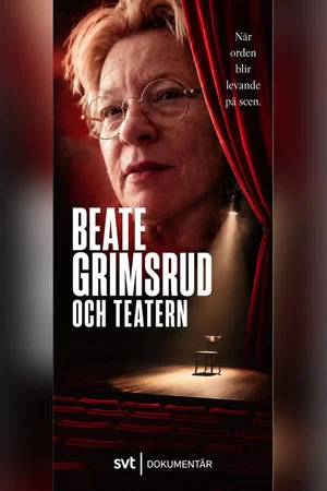 Постер: Beate Grimsrud och teatern