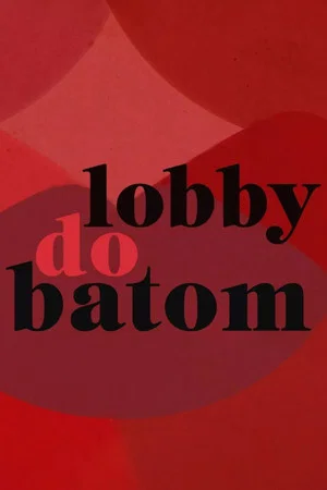 Постер: Lobby do Batom