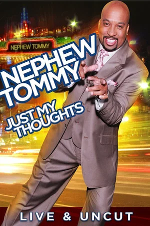 Постер: Nephew Tommy: Just My Thoughts