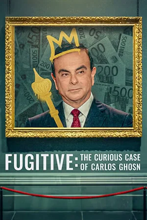 Постер: Fugitive: The Curious Case of Carlos Ghosn