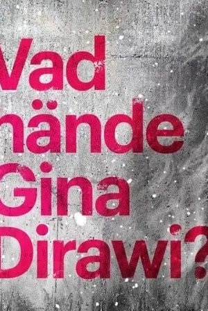 Постер: What happened Gina Dirawi?