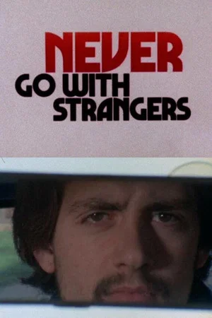 Постер: Never Go with Strangers