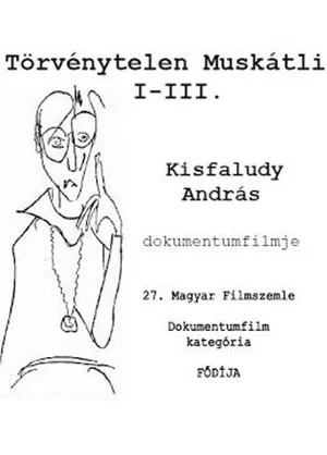 Постер: Törvénytelen Muskátli I-III.