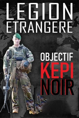 Постер: Légion étrangère : objectif képi noir