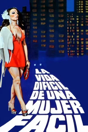 Постер: La vida difícil de una mujer fácil