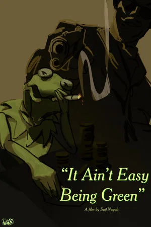 Постер: It Ain't Easy Being Green