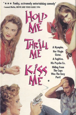 Постер: Hold Me Thrill Me Kiss Me