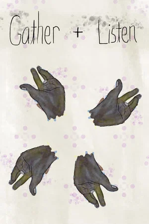 Постер: Gather + Listen