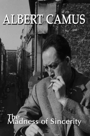 Постер: Albert Camus: The Madness of Sincerity