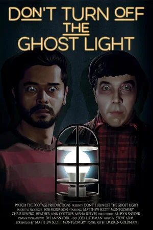 Постер: Don’t Turn Off the Ghost Light