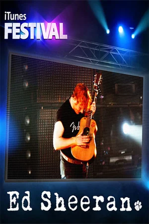 Постер: Ed Sheeran iTunes Festival London 2012