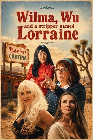 Постер: Wilma, Wu, and a Stripper Named Lorraine