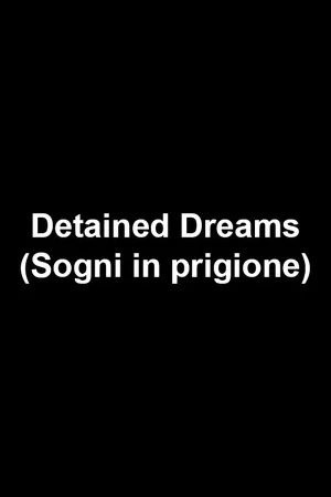 Постер: Detained Dreams