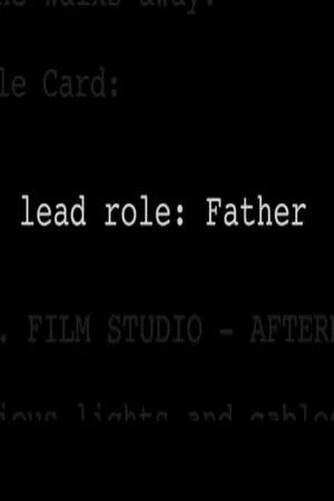 Постер: Lead Role: Father
