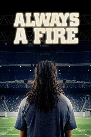 Постер: Always A Fire