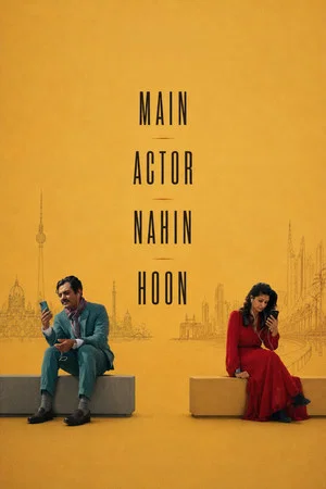 Постер: Main Actor Nahin Hoon