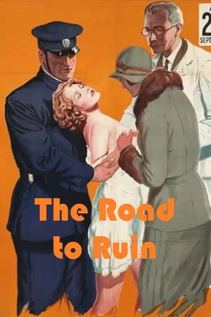 Постер: The Road to Ruin