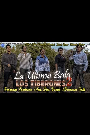 Постер: La Ultima Bala 2: Los Tiburones