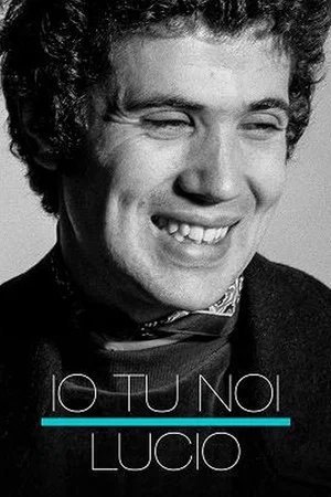 Постер: Io tu noi, Lucio