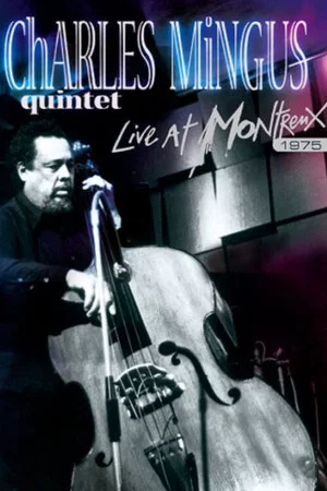 Постер: Charles Mingus: Live at Montreux 1975