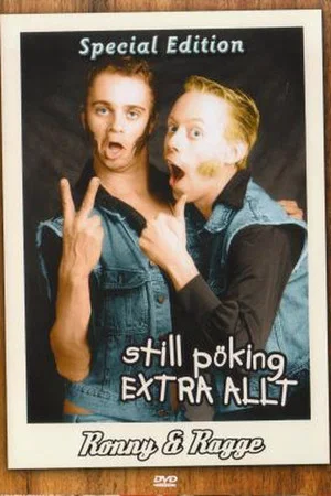 Постер: Ronny & Ragge: Still Pöking Extra Allt