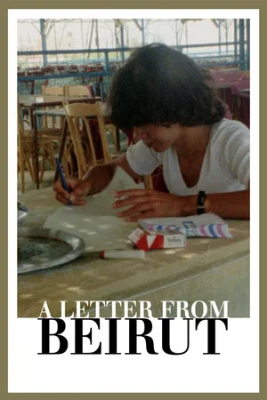 Постер: A Letter from Beirut