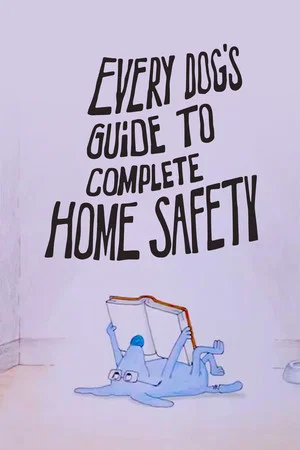 Постер: Every Dog's Guide to Complete Home Safety