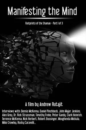Постер: Manifesting the Mind: Footprints of the Shaman