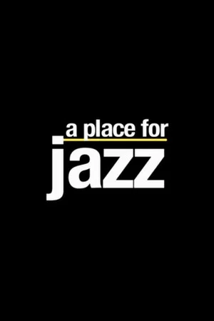 Постер: A Place for Jazz