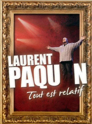 Постер: Laurent Paquin - Tout est relatif