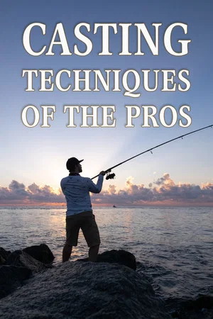 Постер: Casting Techniques of the Pros