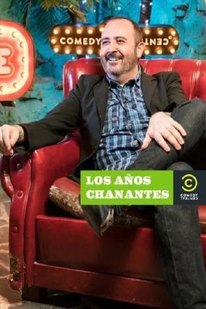 Постер: Los años chanantes